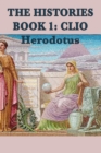 The Histories Book 1 : Clio - Book