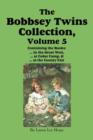 The Bobbsey Twins Collection, Volume 5 : In the Great West; At Cedar Camp; At the County Fair - Book