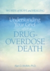Understanding Your Grief after a Drug-Overdose Death - Book