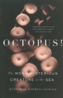 Octopus! : The Most Mysterious Creature in the Sea - Book