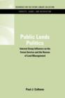Public Lands Politics : Interest Group Influence on the Forest Service and the Bureau of Land Management - Book