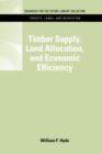 Timber Supply, Land Allocation, and Economic Efficiency - Book