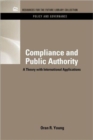 Compliance & Public Authority : A Theory with International Applications - Book