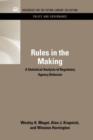 Rules in the Making : A Statistical Analysis of Regulatory Agency Behavior - Book