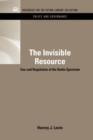 The Invisible Resource : Use and Regulation of the Radio Spectrum - Book