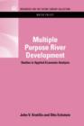 Multiple Purpose River Development : Studies in Applied Economic Analysis - Book