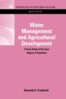 Water Management and Agricultural Development : A Case Study of the Cuyo Region of Argentina - Book