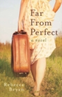 Far from Perfect : A Novel - Book