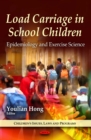 Load Carriage in School Children : Epidemiology and Exercise Science - eBook