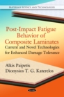 Post-Impact Fatigue Behavior of Composite Laminates : Current and Novel Technologies for Enhanced Damage Tolerance - eBook