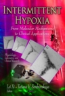 Intermittent Hypoxia : From Molecular Mechanisms To Clinical Applications - eBook