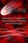 Atmospheric Turbulence, Meteorological Modeling and Aerodynamis - eBook