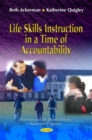 Life Skills Instruction in a Time of Accountability - eBook