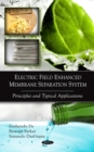 Electric Field Enhanced Membrane Separation System : Principles and Typical Applications - eBook