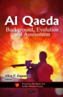 Al Qaeda : Background, Evolution and Assessment - eBook