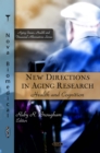 New Directions in Aging Research : Health and Cognition - eBook