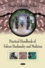 Practical Handbook of Falcon Husbandry and Medicine - eBook