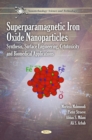 Superparamagnetic Iron Oxide Nanoparticles : Synthesis, Surface Engineering, Cytotoxicity and Biomedical Applications - eBook
