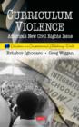 Curriculum Violence : America's New Civil Rights Issue - Book