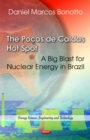 Pocos De Caldas Hot Spot : A Big Blast for Nuclear Energy in Brazil - Book