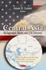 Central Asia : Background, Issues & U.S. Interests - Book