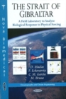 Strait of Gibraltar : A Field Laboratory to Analyze Bilogical Response to Physical Forcing - Book