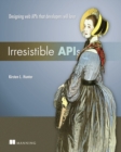 Irresistible APIs:Designing web APIs that developers will love - Book