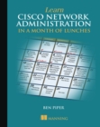 Learn Cisco in a Month of Lunches - Book