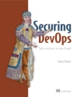 Securing DevOps-Safe services in the Cloud - Book
