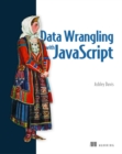 Data Wrangling with JavaScript - Book