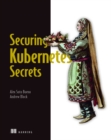 Securing Kubernetes Secrets - Book