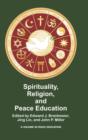 Spirituality, Religion, and Peace Education (HC) - Book