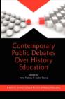 Contemporary Public Debates over History Education - Book