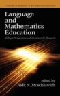 Language and Mathematics Education : Multiple Perspectives and Directions for Research - Book