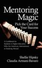 Mentoring Magic: Pick the Card for Your Success : A Guidebook for Students in Higher Education who are American, International or Studying Abroad - Book