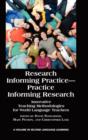 Research Informing Practice-Practice Informing Research : Innovative Teaching Methodologies for World Language Teachers (HC) - Book