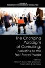 The Changing Paradigm of Consulting : Adjusting to the Fast-Paced World - Book