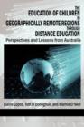 The Education of Children in Geographically Remote Regions Through Distance Education - Book