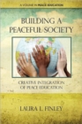 Building a Peaceful Society : Creative Integration of Peace Education - Book