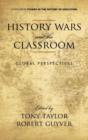 History Wars and the Classroom : Global Perspectives - Book