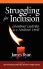 Struggling for Inclusion : Educational Leadership in a Neo-Liberal World - Book
