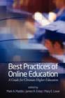 Best Practices of Online Education : A Guide for Christian Higher Education - Book