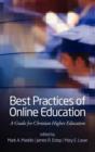 Best Practices of Online Education : A Guide for Christian Higher Education - Book