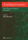 Antidepressants : New Pharmacological Strategies - Book