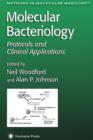 Molecular Bacteriology: Protocols and Clinical Applications - Book