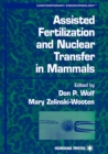 Assisted Fertilization and Nuclear Transfer in Mammals - Book