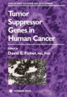 Tumor Suppressor Genes in Human Cancer - Book