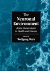 The Neuronal Environment : Brain Homeostasis in Health and Disease - Book