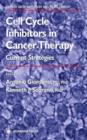 Cell Cycle Inhibitors in Cancer Therapy : Current Strategies - Book