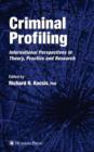 Criminal Profiling : International Theory, Research, and Practice - Book